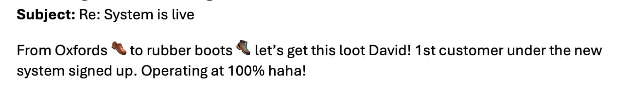 Email subject Re: System is live — first customer under the new system signed up, operating at 100%
